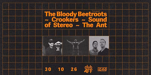 The Bloody Beetroots + Crookers + Sound Of Stereo + The Ant ~ 30.10.26 ~ Club AFF 