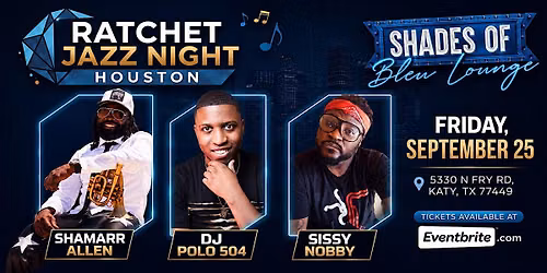 Ratchet Jazz Night Houston