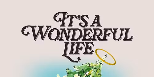 It's A Wonderful Life: A Live Radio Play