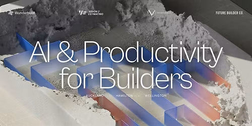 Future Builder: AI and Productivity 2026 | Auckland