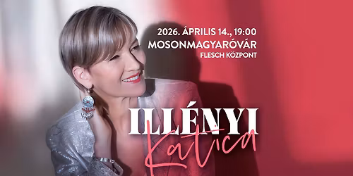 Ill\u00e9nyi Katica \u00e9s a Gy\u0151ri Filharmonikus Zenekar Mosonmagyar\u00f3v\u00e1ron