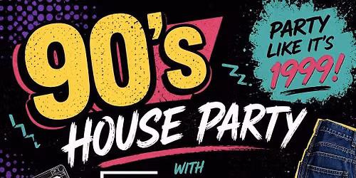 The 90's House Party with The Mid Daze