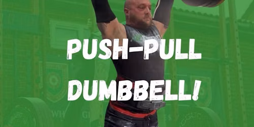 PUSH-PULL-DUMBBELL!