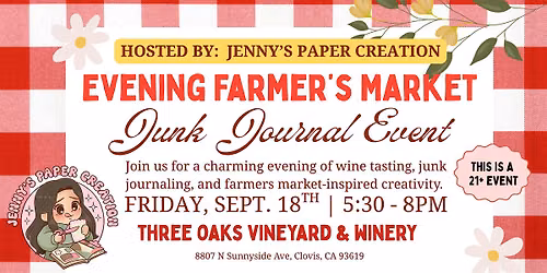 Farmer's Market Junk Journal Event | 3Oaks Vineyard | Clovis, CA 5:30-8PM
