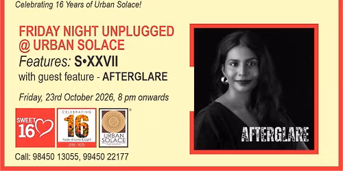 Friday Night Unplugged @ Urban Solace features S\u2022XXVII with guest feature - AFTERGLARE