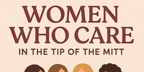 Women Who Care in the Tip of the Mitt - Quarterly Meeting