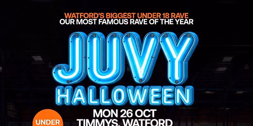 JUVY Under 18s - Halloween Tour - Mon 26 October - WATFORD