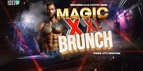 Magic XXL Stripper Brunch - The Wild X-Rated Party