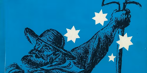 Commemorations and Crisis: Evocations of the Eureka Stockade \u2013 an illustrated talk by Peter Freund.