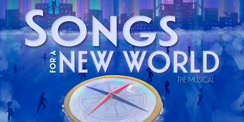 SONGS FOR A NEW WORLD the musical