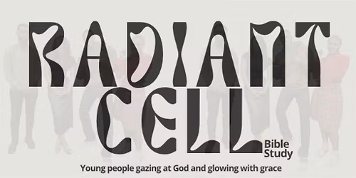 Radiant Cell Bible Study