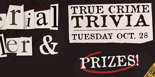 TRUE CRIME themed trivia @ The Flying Saucer