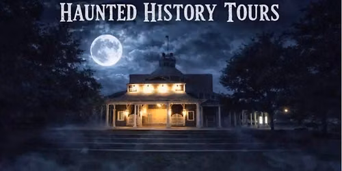 Haunted History Tour and Paranormal Investigation 