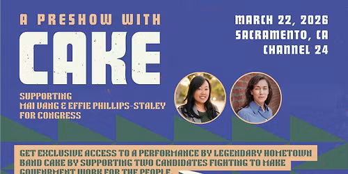 CAKE - Pre-Show Performance Supporting Mai Vang & Effie Phillips-Staley for Congress