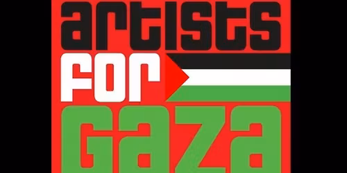 Artists  for Gaza fundraiser for Health  Workers for Palestine