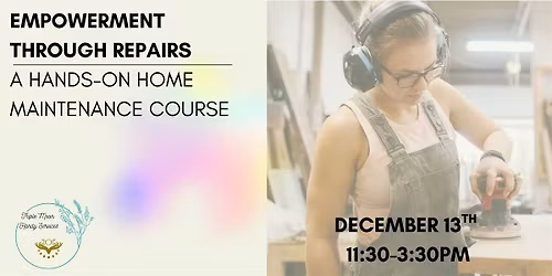 Empowerment Through Repairs: A Hands-On Home Maintenance Course