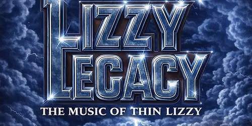 Lizzy Legacy - Music of Thin Lizzy
