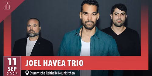 Joel Havea Trio, Support: Easy | Stummsche Reithalle Neunkirchen (freier Eintritt)