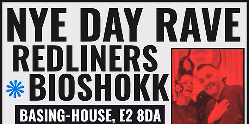 Redliners & Bioshokk : NYE Day Rave