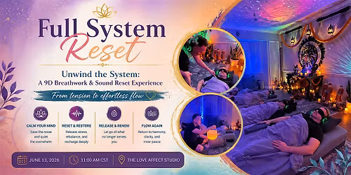 Full System Reset Unwind the System - 9D Breathwork & Sound Experience