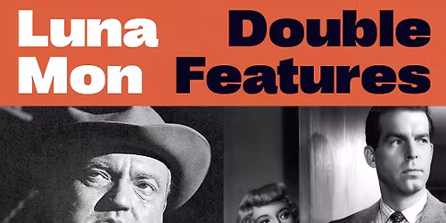 Monday Double: Touch of Evil + Double Indemnity
