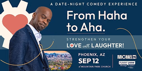 Michael Jr.'s Funny How Marriage Works Tour @ Phoenix, AZ - 7PM Show