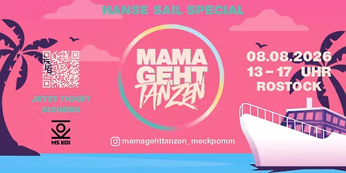 MAMAGEHTTANZEN MS KOI - Hanse Sail Special