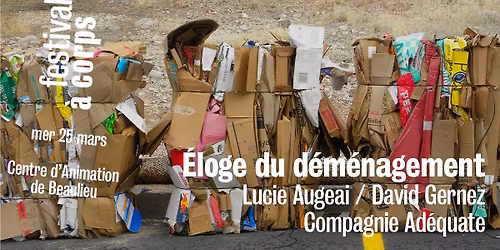 \u00c9loge du d\u00e9m\u00e9nagement I Lucie Augeai \/ David Gernez \u2013 Compagnie Ad\u00e9quate \/ Festival \u00c0 Corps 2026