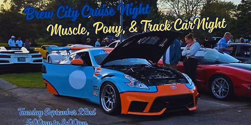 Brew City Cruise Night - Muscle, Pony, & Track Car Night