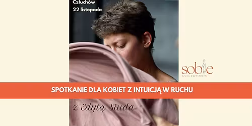 Spotkanie dla kobiet z intuicj\u0105 w ruchu w Cz\u0142uchowie