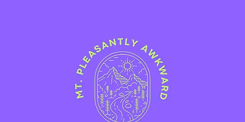 Mt. Pleasantly Awkward Improv - Short Form Improv for Long Lasting Laughs