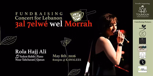 Rola Hajj Ali | 3al 7elw\u00e9 wel Morrah | Fundraising Concert for Lebanon