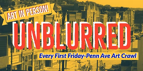 Unblurred: First Friday Art Crawl