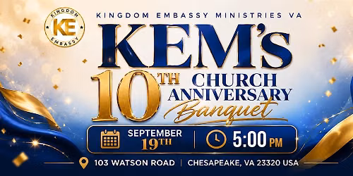Kingdom Embassy Ministries 10th Anniversary