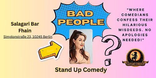 Bad People: English Stand Up Comedy with Tera! (Fhain)