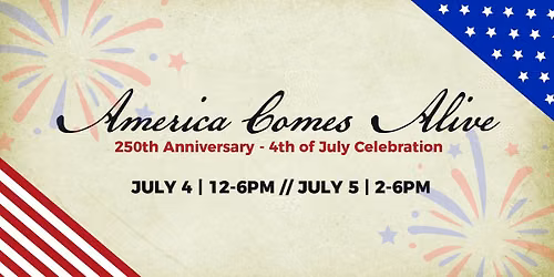 America Comes Alive 250th Anniversary - 4th of July Celebration (Day 2)