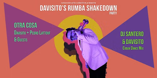 Davisito's Rumba Shakedown: DJ Santero & Otra Cosa
