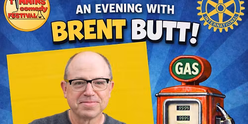 An Evening with Brent Butt - Timmins Comedy Festival