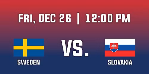 2026 IIHF World Junior Championship-Group A - Sweden v. Slovakia