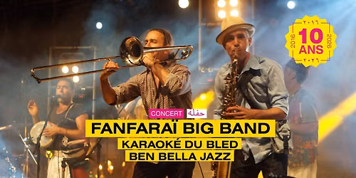 L'IMA-Tourcoing f\u00eate ses 10 ans ! Fanfara\u00ef Big Band | Karaok\u00e9 du bled | Ben Bella Jazz