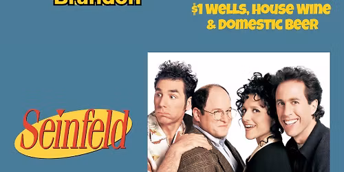 Seinfeld Trivia @ 1916 Irish Pub Brandon