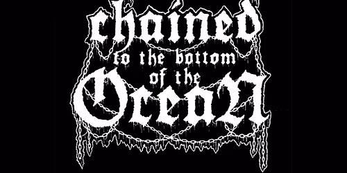 CHAINED TO THE BOTTOM OF THE OCEAN | ROW OF ASHES | TENDRILS