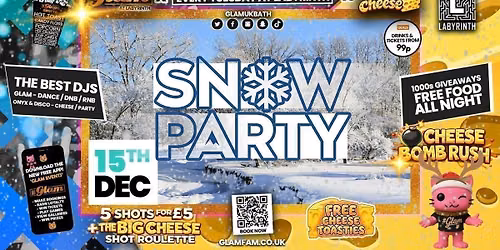 \ud83d\ude3b GLAM x The BIG CHEESE | \u2744\ufe0f\u2744\ufe0f SNOW PARTY! \u2744\ufe0f\u2744\ufe0f 2 Brands - One HUGE NIGHT! \ud83e\udd2f| 5 Shots for \u00a35 and 99p Bombs! Plus Tickets and from 99p!\u203c\ufe0f