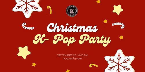 K-POP PARTY: Christmas Edition | HAH | Pozna\u0144 | 18+