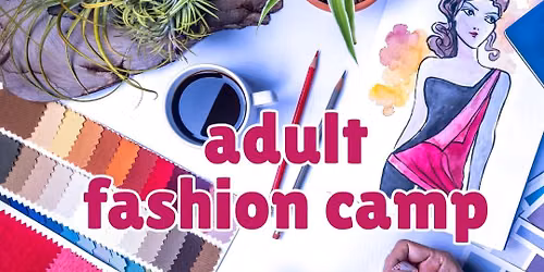 Adult Fashion Camp