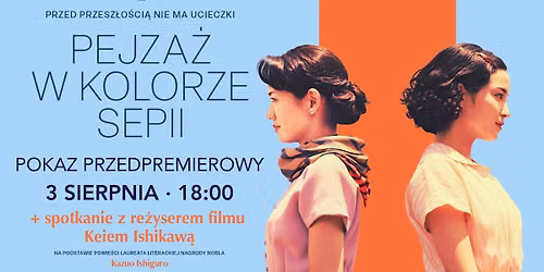 PRZEDPREMIERA: Pejza\u017c w kolorze sepii + spotkanie z re\u017cyserem Keiem Ishikaw\u0105