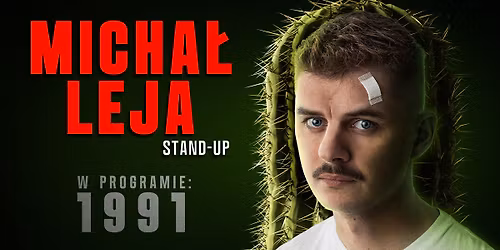 LONDYN (UK) | Micha\u0142 Leja w najnowszym programie "1991" | STAND-UP
