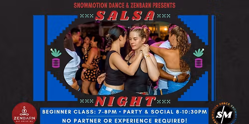 Beginner Salsa Class & Party at Zenbarn