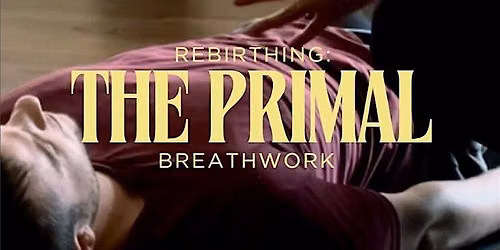 Rebirthing - The Primal Breathwork with Priya