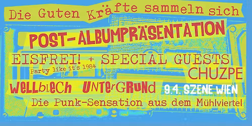 EISFREI! \u2022 POST \u2022 WELLBLECH UNTERGRUND